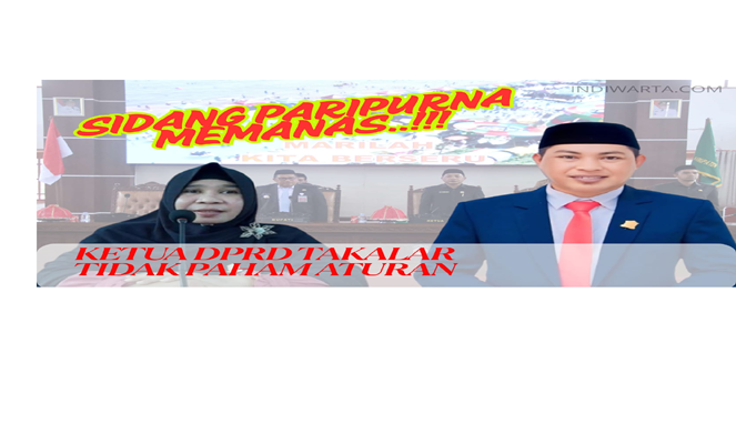 Rapat DPRD Takalar Dinilai Cacat Hukum, Publik Geram